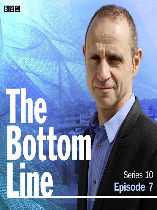 Title details for The Bottom Line, Series 10, Episode 7 by Evan Davis - Available